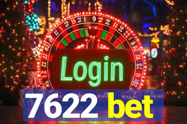 7622 bet